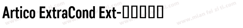 Artico ExtraCond Ext字体转换